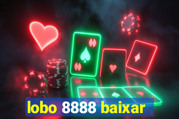 lobo 8888 baixar